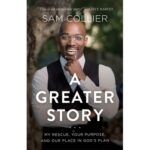 Sam Collier, book A Greater Story