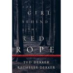 Ted Dekker, book The Girl Behind the Red Rope